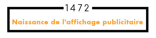 1472 naissance de l'affichage publicitaire